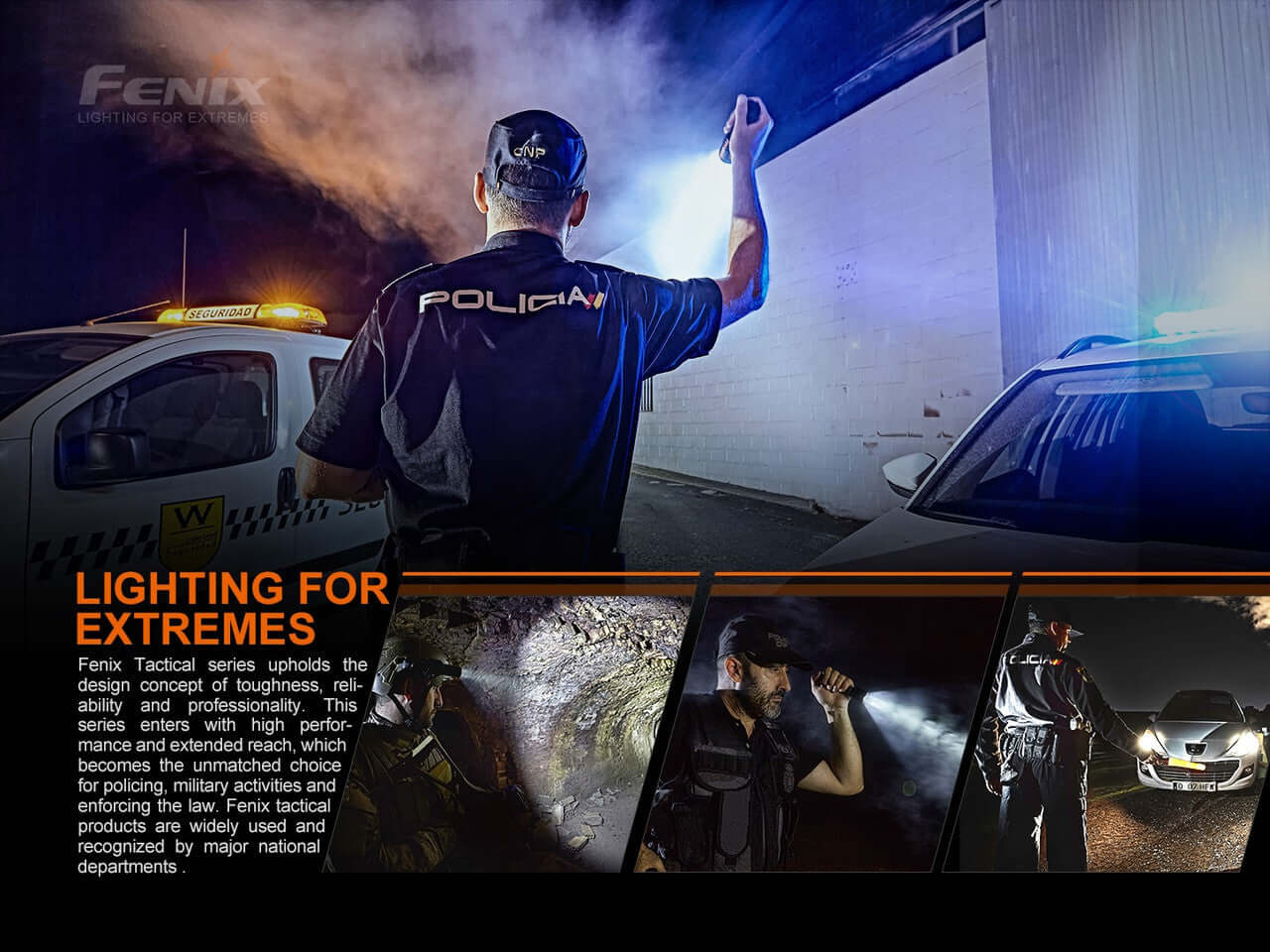 Fenix Tactical lighting series showcasing reliability and professionalism for extreme conditions and activities.